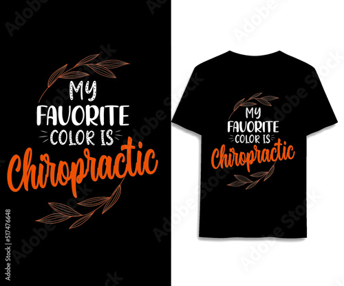 My favorite color is the med Chiropractic T-shirt design