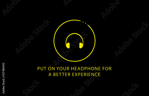 Put on your headphone for a Better Quality Design. Headphone required background Illustration Vector. 