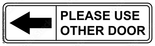 Please use other door graphic icon, information label, notice text direction vector illustration
