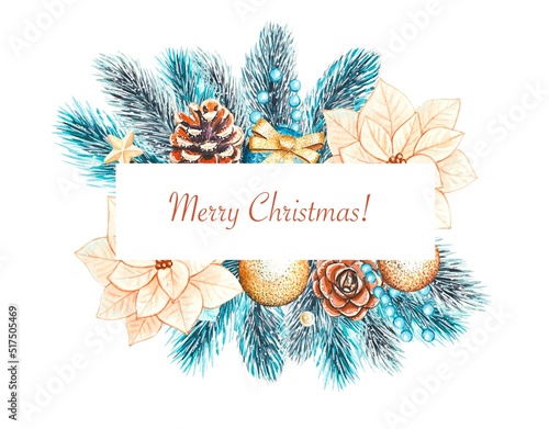 Watercolor Christmas frame with fir branches,poinsettia, tree toys, fir cones . Isolated on white background.