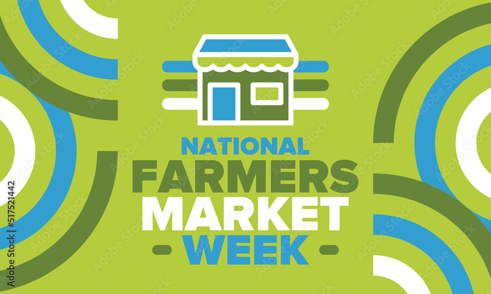 National Farmers Market Week in United States. A healthy community, support for the local economy. The development of agriculture in America. Poster, greeting card, banner, background. Vector