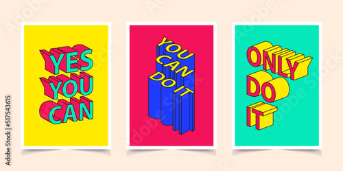 Motivation poster set with 3d text. You can do it information. Trendy color background. Motivation quote poster template. Cover design for wall. Vector illustration