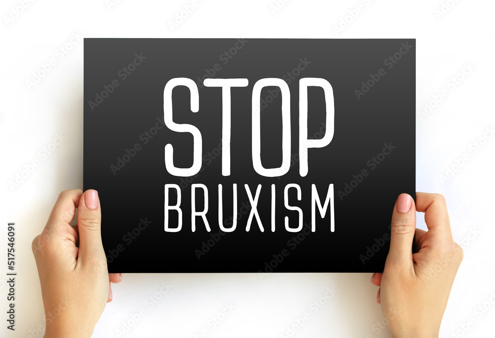 Stop Bruxism text on card, concept background Stop Bruxism text on card, concept background