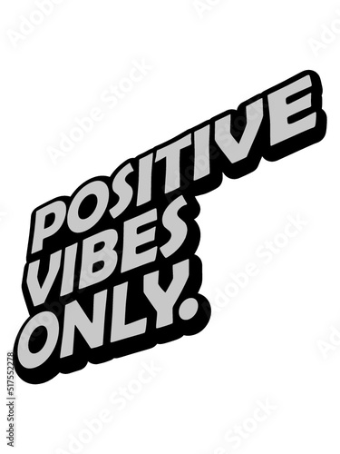 Motivation Positive Vibes Only 