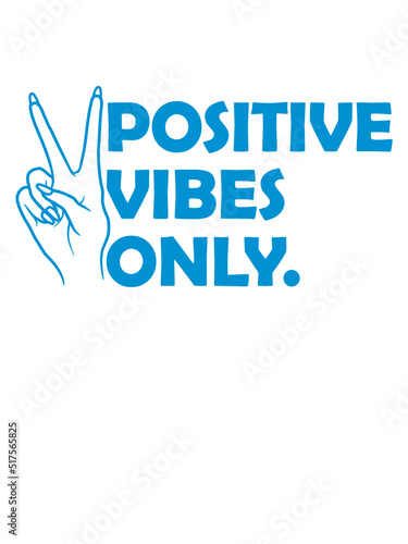Einstellung Positive Vibes Only 