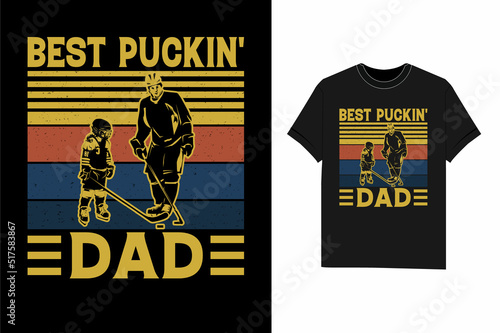 Best Puckin' Dad ice hockey t shirt design for father day
