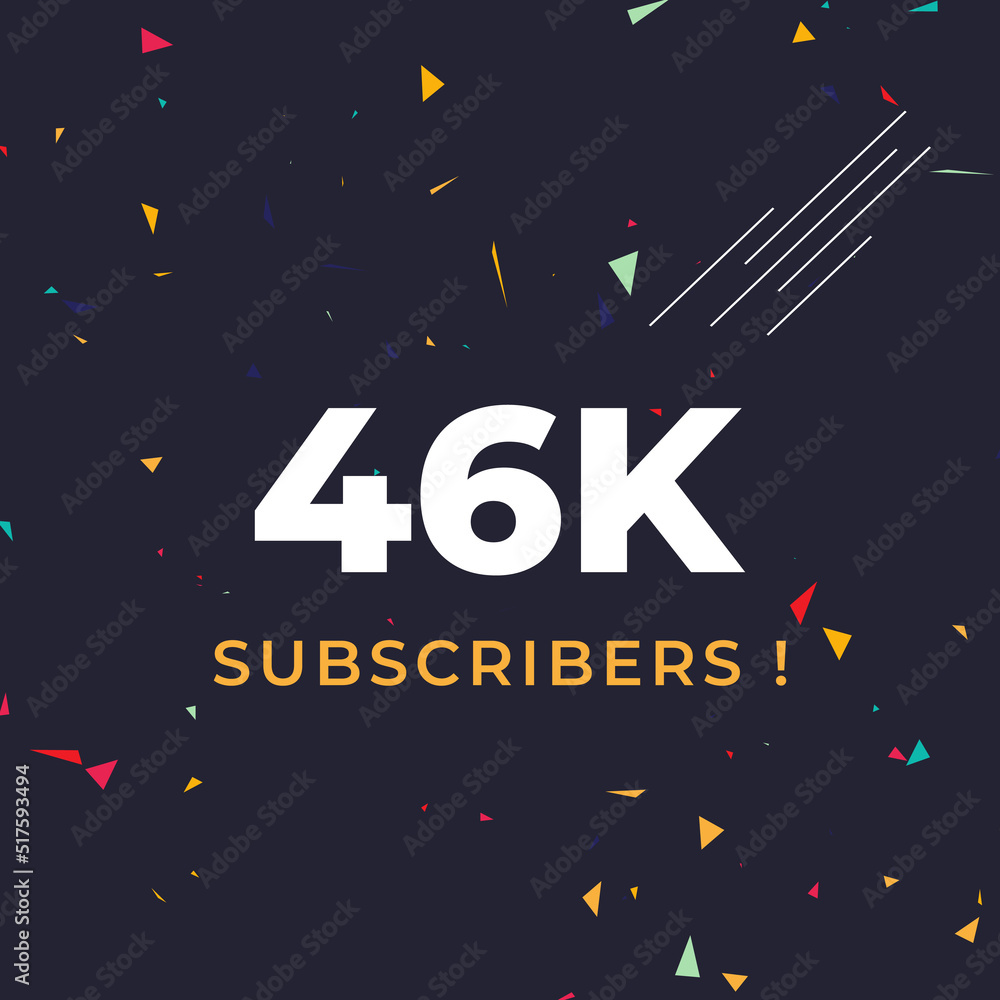 Fototapeta premium Thank you 46k or 46 thousand subscribers with colorful confetti background. Premium design for social site posts, social media story, web banner, poster, social media banner celebration.