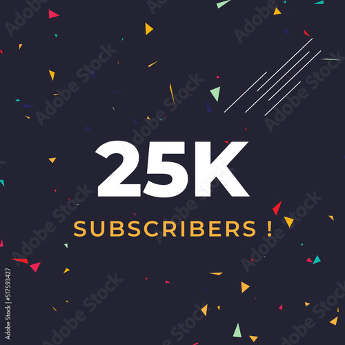 Thank you 25k or 25 thousand subscribers with colorful confetti background. Premium design for social site posts, social media story, web banner, poster, social media banner celebration.