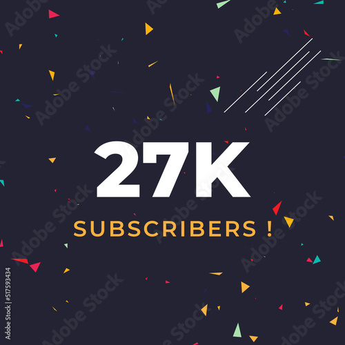 Thank you 27k or 27 thousand subscribers with colorful confetti background. Premium design for social site posts, social media story, web banner, poster, social media banner celebration.