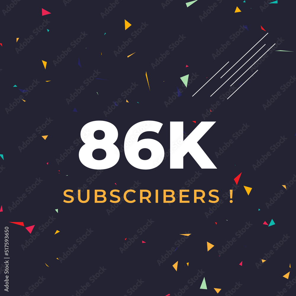 Thank you 86k or 86 thousand subscribers with colorful confetti background. Premium design for social site posts, social media story, web banner, poster, social media banner celebration. Thank you 86k or 86 thousand subscribers with colorful confetti background. Premium design for social site posts, social media story, web banner, poster, social media banner celebration.