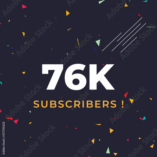 Thank you 76k or 76 thousand subscribers with colorful confetti background. Premium design for social site posts, social media story, web banner, poster, social media banner celebration.