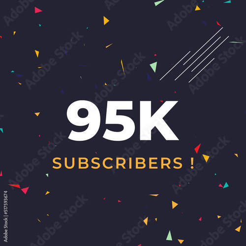 Thank you 95k or 95 thousand subscribers with colorful confetti background. Premium design for social site posts, social media story, web banner, poster, social media banner celebration.