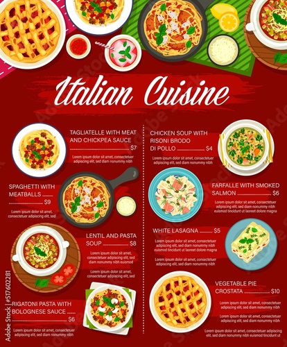 Italian cuisine dishes menu, restaurant pasta meals, vector Italy lunch and dinner poster. Italian traditional lasagna, spaghetti with meatballs, chicken soup with risoni and rigatoni bolognese pasta