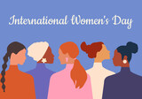 International Women's Day. Women of different ages, nationalities and religions come together. Horizontal blue poster.