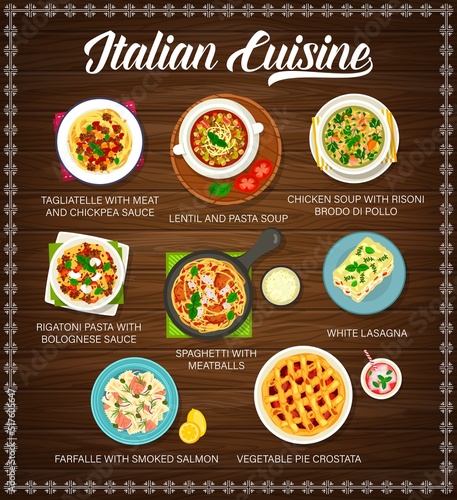 Italian food cuisine and restaurant menu with pasta dishes and meals, vector poster. Italian cafe cuisine lasagna, spaghetti with meatballs, lentil and pasta soup, vegetable pie and salmon fish