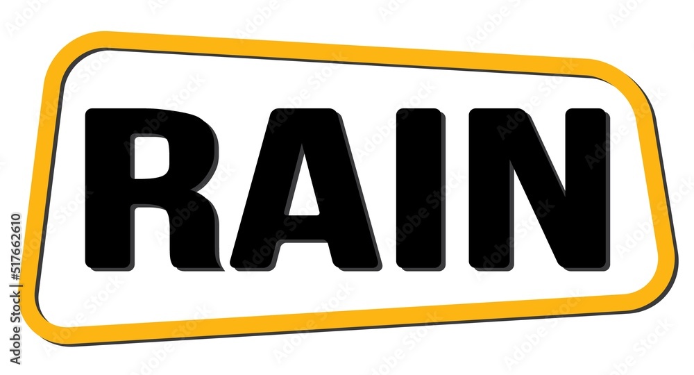 RAIN text on yellow-black trapeze stamp sign. RAIN text on yellow-black trapeze stamp sign.