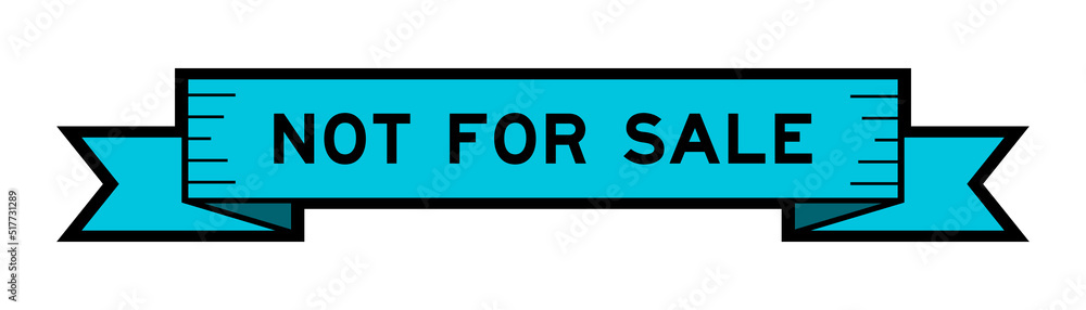 Ribbon label banner with word not for sale in blue color on white background Ribbon label banner with word not for sale in blue color on white background