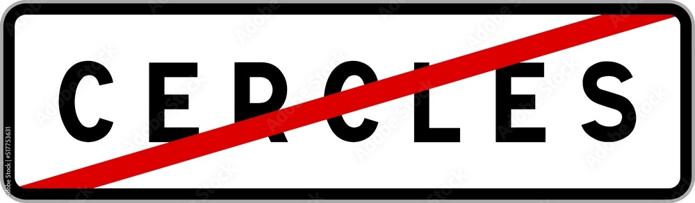Panneau sortie ville agglomération Cercles / Town exit sign Cercles Panneau sortie ville agglomération Cercles / Town exit sign Cercles