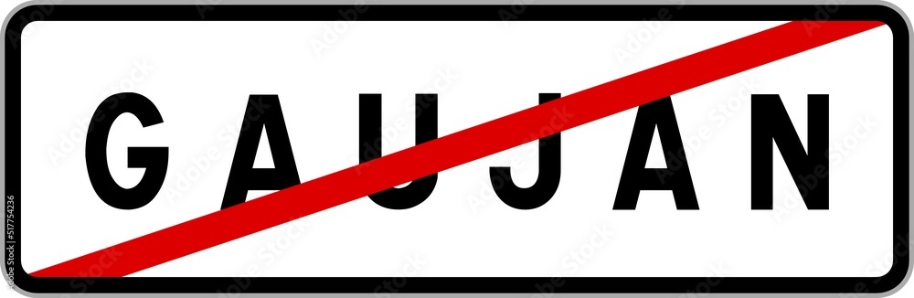 Panneau sortie ville agglomération Gaujan / Town exit sign Gaujan Panneau sortie ville agglomération Gaujan / Town exit sign Gaujan
