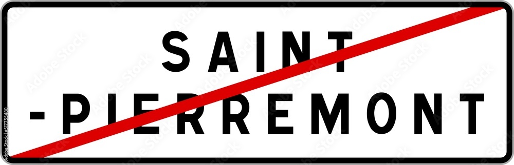 Panneau sortie ville agglomération Saint-Pierremont / Town exit sign Saint-Pierremont Panneau sortie ville agglomération Saint-Pierremont / Town exit sign Saint-Pierremont