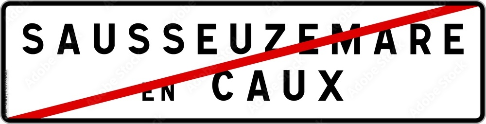 Panneau sortie ville agglomération Sausseuzemare-en-Caux / Town exit sign Sausseuzemare-en-Caux Panneau sortie ville agglomération Sausseuzemare-en-Caux / Town exit sign Sausseuzemare-en-Caux
