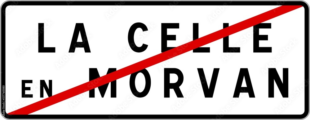 Panneau sortie ville agglomération La Celle-en-Morvan / Town exit sign La Celle-en-Morvan Panneau sortie ville agglomération La Celle-en-Morvan / Town exit sign La Celle-en-Morvan