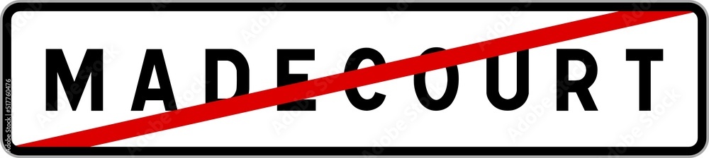 Panneau sortie ville agglomération Madecourt / Town exit sign Madecourt Panneau sortie ville agglomération Madecourt / Town exit sign Madecourt