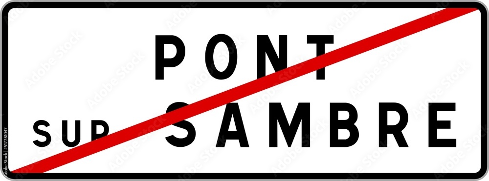 Panneau sortie ville agglomération Pont-sur-Sambre / Town exit sign Pont-sur-Sambre Panneau sortie ville agglomération Pont-sur-Sambre / Town exit sign Pont-sur-Sambre