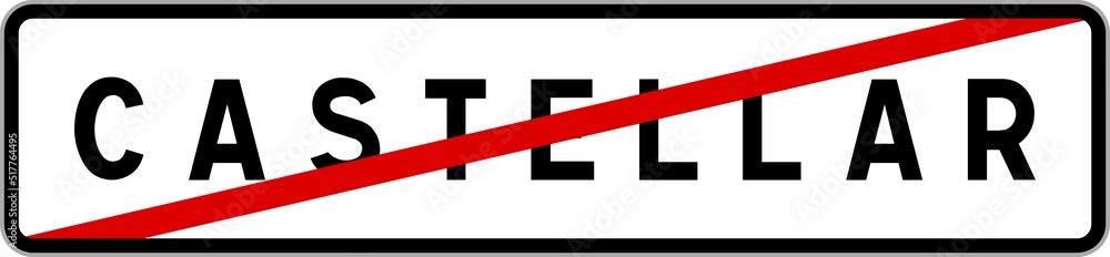 Panneau sortie ville agglomération Castellar / Town exit sign Castellar Panneau sortie ville agglomération Castellar / Town exit sign Castellar