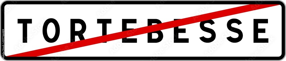 Panneau sortie ville agglomération Tortebesse / Town exit sign Tortebesse Panneau sortie ville agglomération Tortebesse / Town exit sign Tortebesse