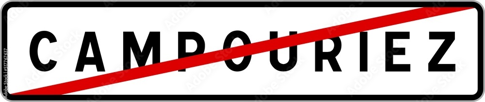 Panneau sortie ville agglomération Campouriez / Town exit sign Campouriez Panneau sortie ville agglomération Campouriez / Town exit sign Campouriez