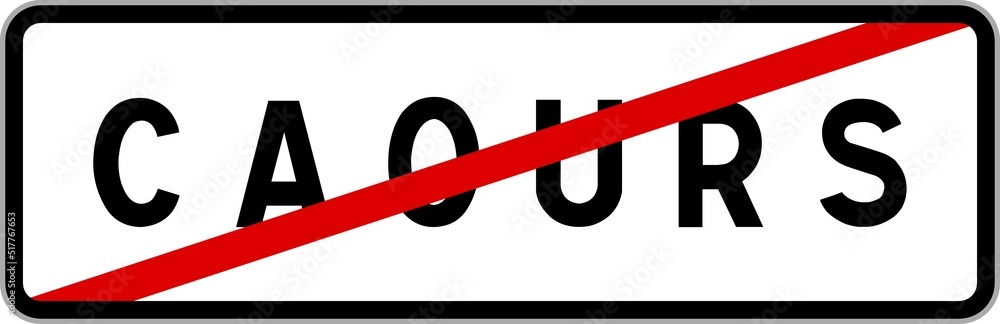 Panneau sortie ville agglomération Caours / Town exit sign Caours Panneau sortie ville agglomération Caours / Town exit sign Caours