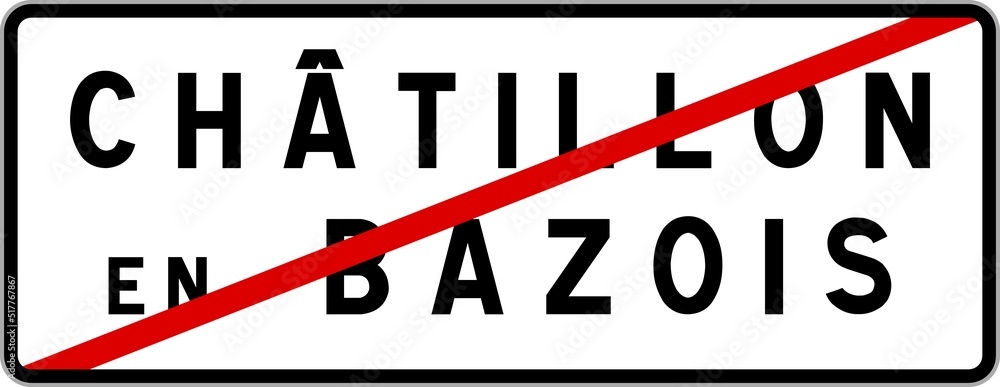 Panneau sortie ville agglomération Châtillon-en-Bazois / Town exit sign Châtillon-en-Bazois Panneau sortie ville agglomération Châtillon-en-Bazois / Town exit sign Châtillon-en-Bazois