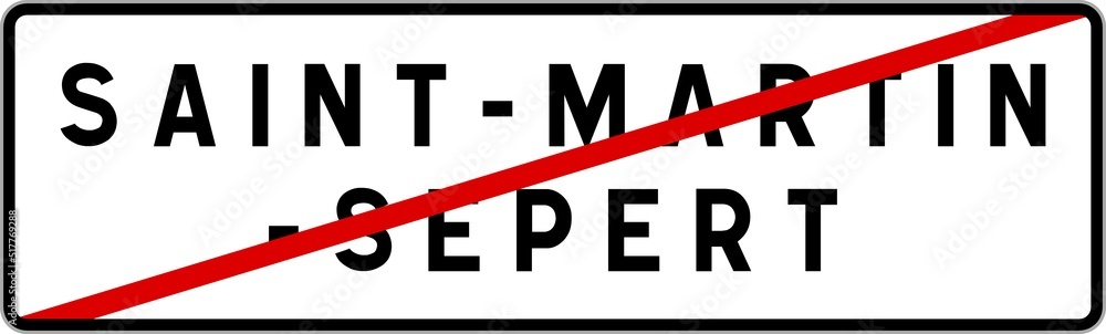 Panneau sortie ville agglomération Saint-Martin-Sepert / Town exit sign Saint-Martin-Sepert Panneau sortie ville agglomération Saint-Martin-Sepert / Town exit sign Saint-Martin-Sepert