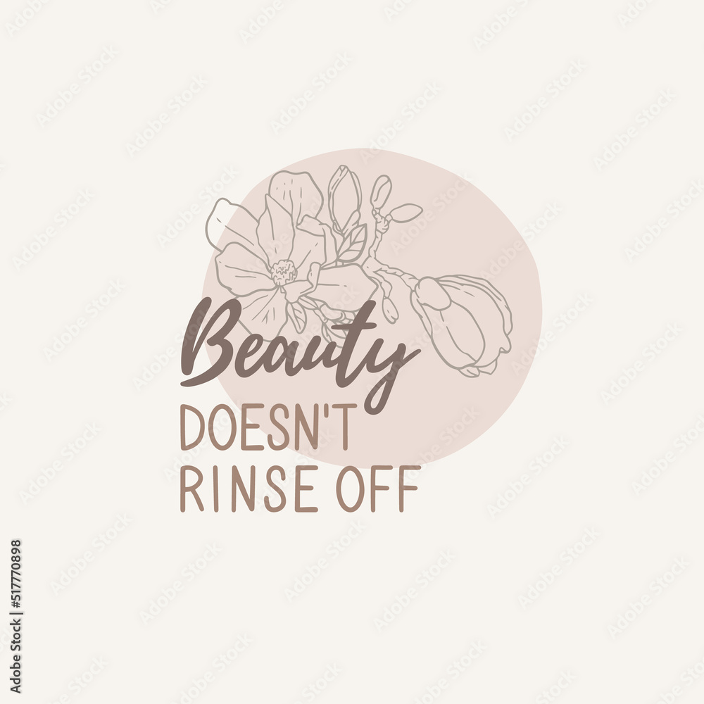 Inspirational quotes about beauty, motivation. Handwritten lettering, vector illustration, poster. The inscription Inspirational quotes about beauty, motivation. Handwritten lettering, vector illustration, poster. The inscription