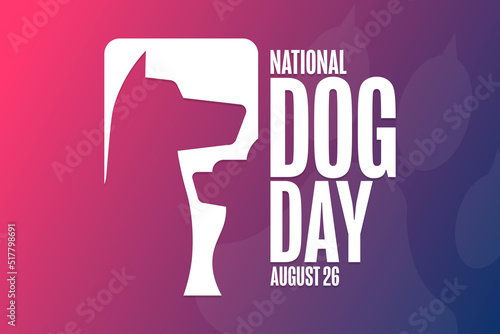National Dog Day. August 26. Holiday concept. Template for background, banner, card, poster with text inscription. Vector EPS10 illustration.