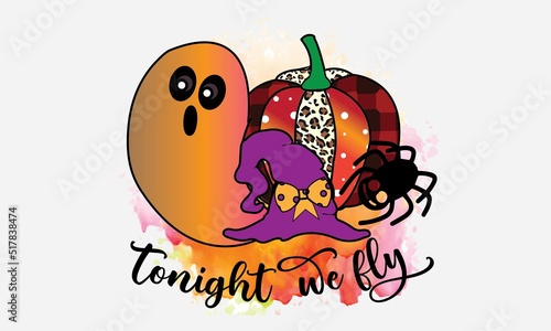 Tonight We Fly Halloween Sublimation T-Shirt Design