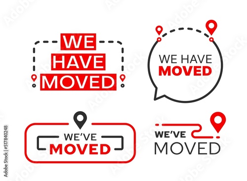 Have move icons or we have moved signs for office new address change, vector announcement. Business new location map or we have moved information signs and stickers with GPS point pin