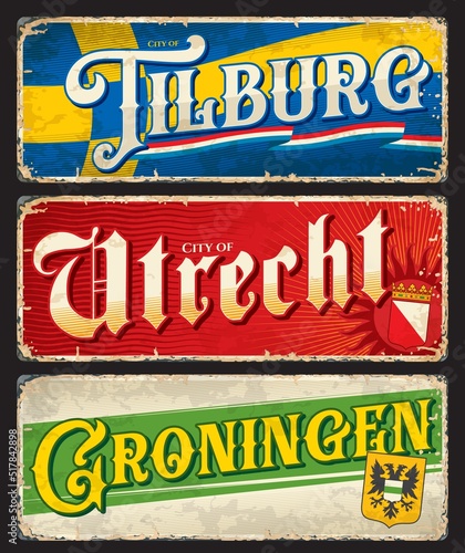 Utrecht, Groningen, Tilburg, Dutch city travel stickers and plates, vector Netherlands vintage signs. Holland vacations trip or Dutch travel retro labels and luggage or baggage tags