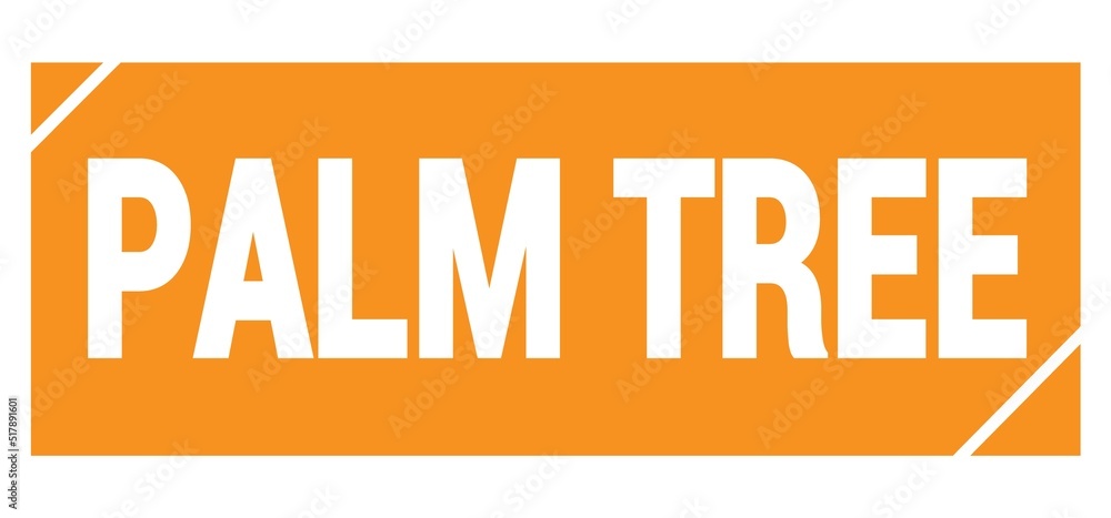 PALM TREE text written on orange stamp sign. PALM TREE text written on orange stamp sign.