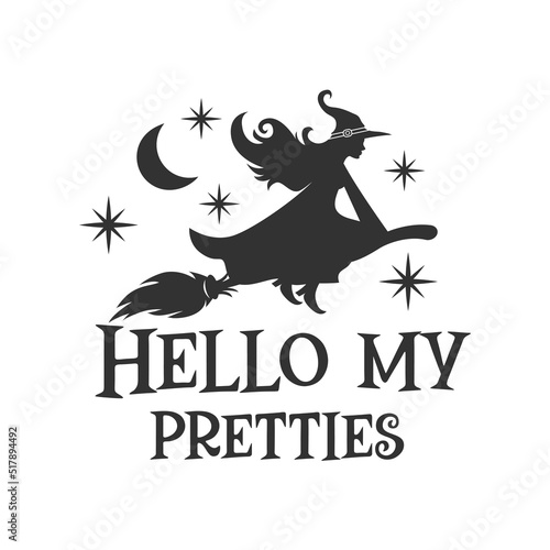 Hello my pretties farmhouse door hanger. Vector Halloween quote. Halloween round sign design. Round design on white background. 31 October party sign.