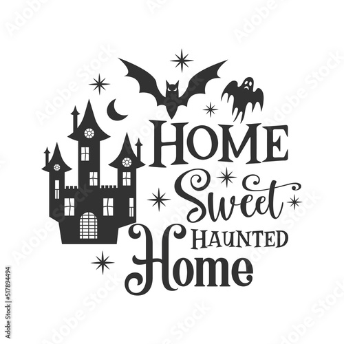 Home sweet haunted home farmhouse door hanger. Vector Halloween quote. Halloween round sign design. Round design on white background. 31 October party sign.
