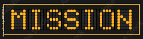 Orange color led banner in word mission on black background
