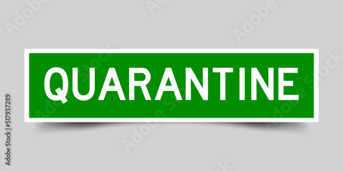 Square label banner with word quarantine in green color on gray background