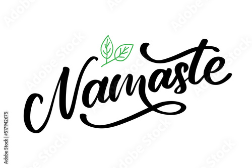 Vector lettering. Calligraphic poster with phrase - Namaste. Hand drawn quote. Vector illustration