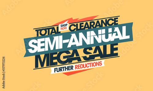 Semi-annual mega sale, total clearance, further reductions vector banner