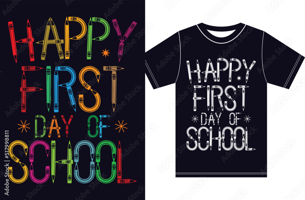 Happy first day of school T-shirt design. First Day of School. Happy ...