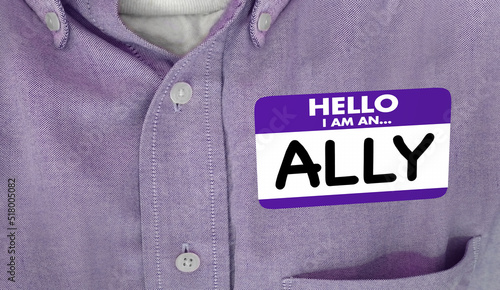 Hello I am an Ally Friend Supporter DEI Inclusion Defender Name Tag Sticker Shirt 3d Illustration