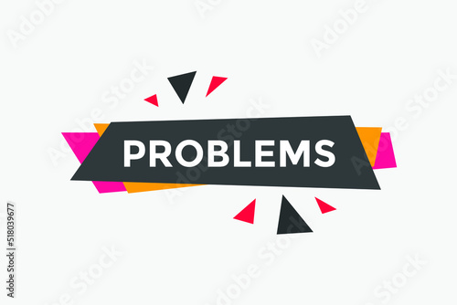 Free Download problem button. problem speech bubble. label sign template
 - GFXLoad