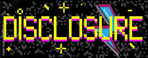 Disclosure pixelated word with geometric graphic background. Vector cartoon illustration.